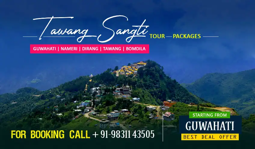 Tawang Sangti Valley Tour Package from Guwahati